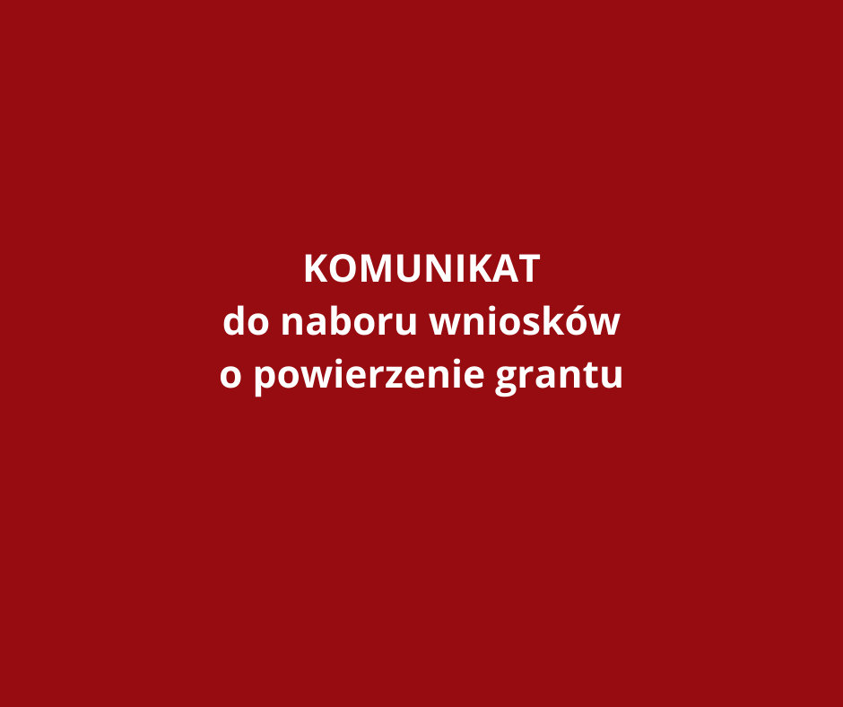 KOMUNIKAT do ogłoszenia o naborze wniosków o powierzenie grantów nr 3/2020/G - utworzenie klubu samopomocy oraz świetlicy środowiskowej